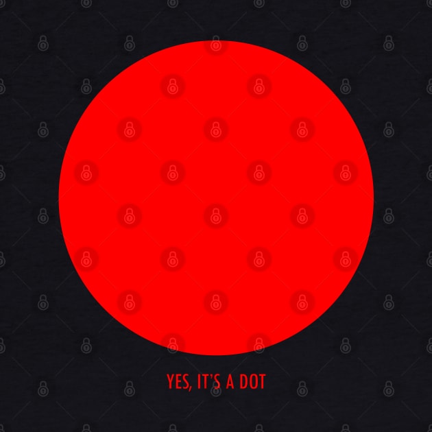 YES IT'S A DOT - funny red by EDDArt